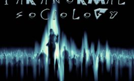 Paranormal Sociology: What part do you play?